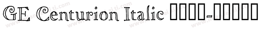 GE Centurion Italic 语言英文字体转换